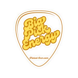 Big Pick Energy Stickers – Fun Music Vibe, Laptop Decals, Gift for Musicians, Cool Decor, Inspirational Quotes